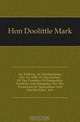 An Address, At Northampton, Oct. 11, 1826, To The Society Of The Counties Of Hampshire, Franklin And Hampden, For The Promotion Of Agriculture And The Mechanic Arts, Hon Doolittle Mark 