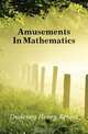 Amusements In Mathematics, Dudeney Henry Ernest 