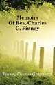 Memoirs Of Rev. Charles G. Finney, Finney Charles Grandison 