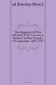 The Registers Of The Church Of St. Lawrence, Denton In The County Of Lancaster, 1695-1757, ed Brierley Henry 
