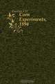 Corn Experiments, 1894, Gardner F. D. 