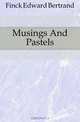 Musings And Pastels, Finck Edward Bertrand 