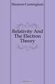 Relativity And The Electron Theory, Ebenezer Cunningham 
