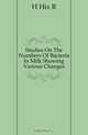 Studies On The Numbers Of Bacteria In Milk Showing Various Changes, Hammer Bernard Wernick 