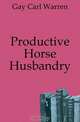 Productive Horse Husbandry, Gay Carl Warren 