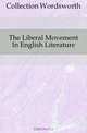 The Liberal Movement In English Literature, Collection Wordsworth 