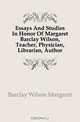 Essays And Studies In Honor Of Margaret Barclay Wilson, Teacher, Physician, Librarian, Author, Barclay Wilson Margaret 