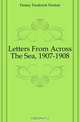 Letters From Across The Sea, 1907-1908, Finney Frederick Norton 