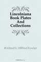 Lincolniana Book Plates And Collections, #Alfred b. 1889 ed Fowler 