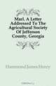 Marl. A Letter Addressed To The Agricultural Society Of Jefferson County, Georgia, Hammond James Henry 