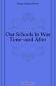 Our Schools In War Time--and After, Dean Arthur Davis 