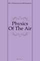 Physics Of The Air, #W. J. (William Jackson) 1862 Humphreys 
