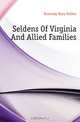 Seldens Of Virginia And Allied Families, Kennedy Mary Selden 