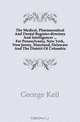 The Medical, Pharmaceutical And Dental Register-directory And Intelligencer For Pennsylvania, New York, New Jersey, Maryland, Delaware And The District Of Columbia, George Keil 
