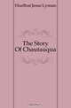 The Story Of Chautauqua, Hurlbut Jesse Lyman 