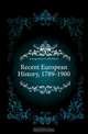 Recent European History, 1789-1900, George Emory Fellows 