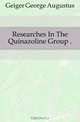Researches In The Quinazoline Group .., Geiger George Augustus 