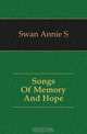 Songs Of Memory And Hope, Swan Annie S 