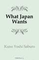 What Japan Wants, Kuno Yoshi Saburo 