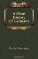 A Short History Of Germany, Emily Hawtrey 