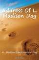Address Of L. Madison Day, Louis Madison Day 