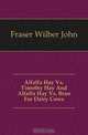 Alfalfa Hay Vs. Timothy Hay And Alfalfa Hay Vs. Bran For Dairy Cows, Fraser Wilber John 