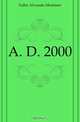 A. D. 2000, Fuller Alvarado Mortimer 