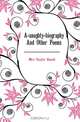 A-naughty-biography And Other Poems, Mrs Taylor Enoch 
