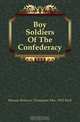 Boy Soldiers Of The Confederacy, #Susan Rebecca Thompson Mrs. 1833 Hull 