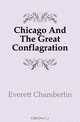 Chicago And The Great Conflagration, Everett Chamberlin 