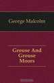 Grouse And Grouse Moors, George Malcolm 