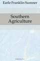 Southern Agriculture, Earle Franklin Sumner 