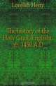 The history of the Holy Grail, Englisht, ab. 1450 A.D, Lovelich Herry 