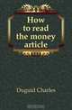 How to read the money article, Duguid Charles 