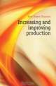 Increasing and improving production, Kent Robert Thurston 