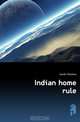 Indian home rule, Gandhi Mahatma 
