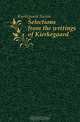 Selections from the writings of Kierkegaard, Kierkegaard Soren 