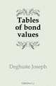 Tables of bond values, Deghuee Joseph 