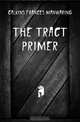The Tract primer, Calkins Frances Manwaring 