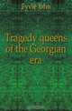 Tragedy queens of the Georgian era, Fyvie John 