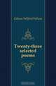 Twenty-three selected poems, Gibson Wilfrid Wilson 