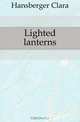 Lighted lanterns, Hansberger Clara 