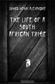 The life of a South African tribe, Junod Henri Alexandre 