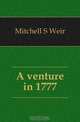 A venture in 1777, Mitchell S. Weir 