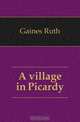 A village in Picardy, Gaines Ruth 