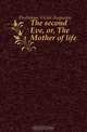 The second Eve, or, The Mother of life, Dechamps Victor Augustin 