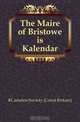 The Maire of Bristowe is Kalendar, Camden Society 