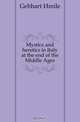 Mystics and heretics in Italy at the end of the Middle Ages, Gebhart Emile 