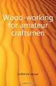 Wood-working for amateur craftsmen, Griffith Ira Samuel 