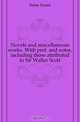 Novels and miscellaneous works. With pref. and notes, including those attributed to Sir Walter Scott, Daniel Defoe 